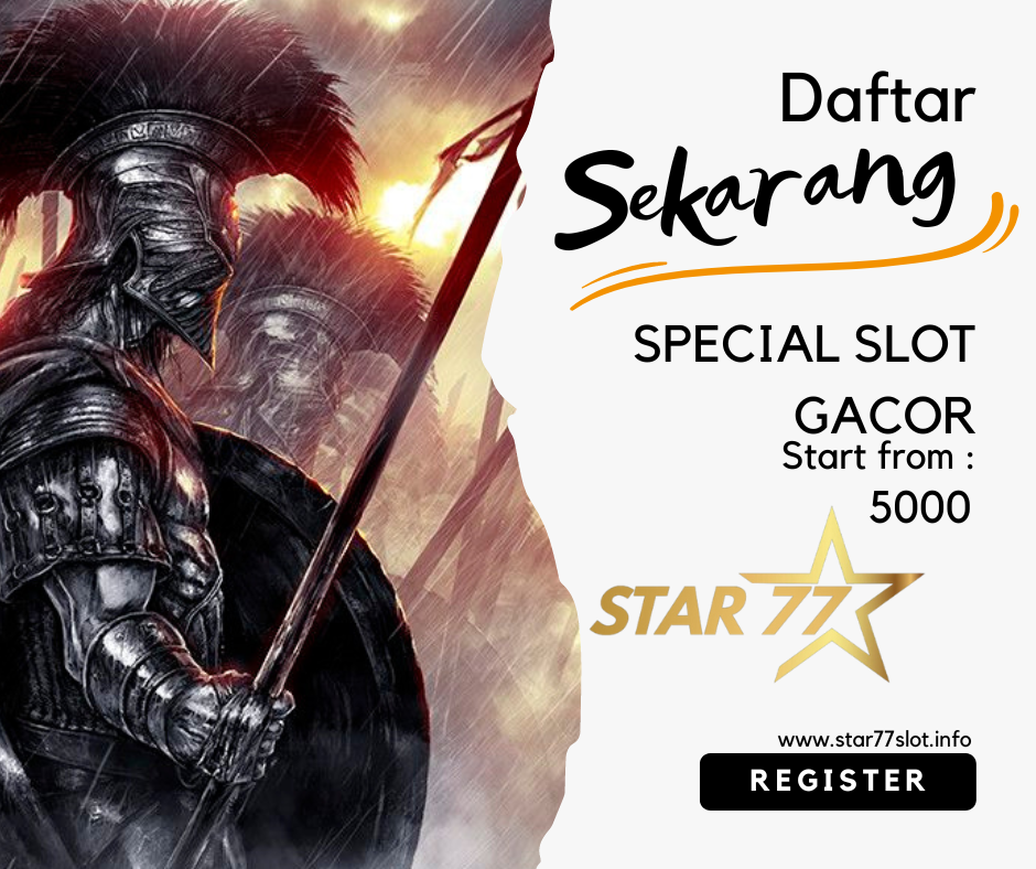 Star77 Link Slot Gacor Dampang Maxwin Server Thailand
