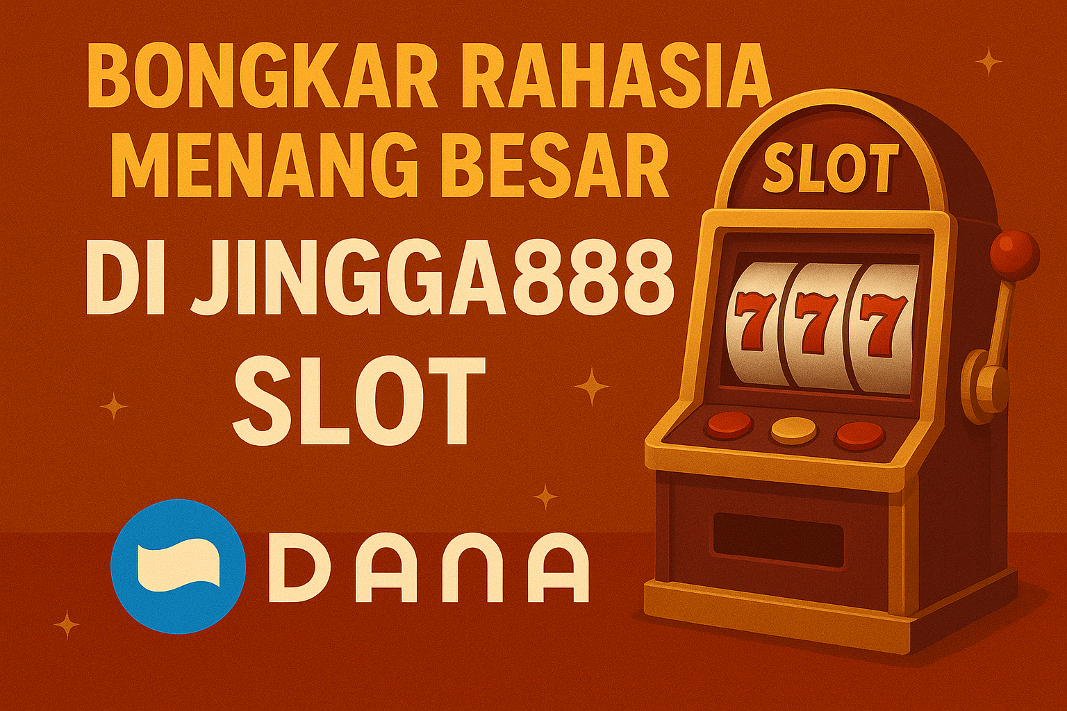 Bongkar Rahasia Menang Besar Jingga888
