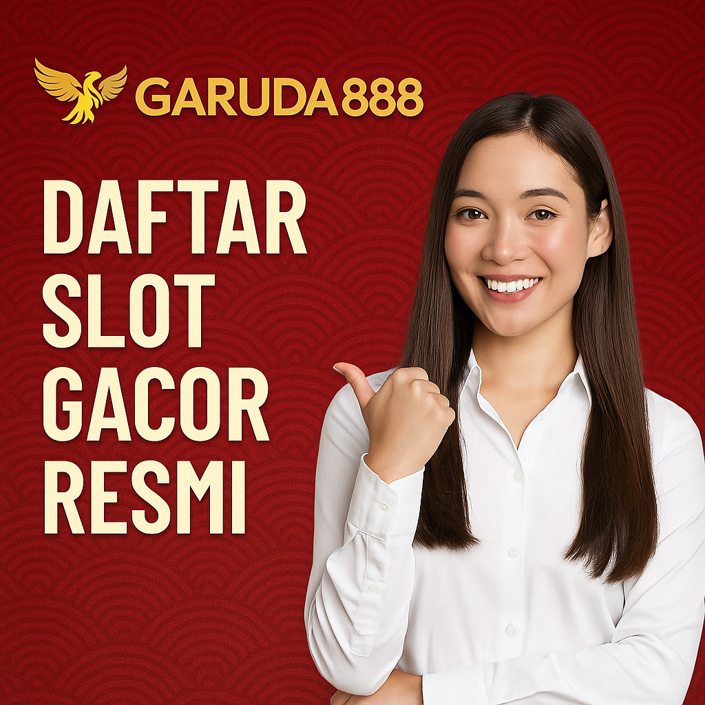Garuda888 Daftar Slot Gacor Resmi